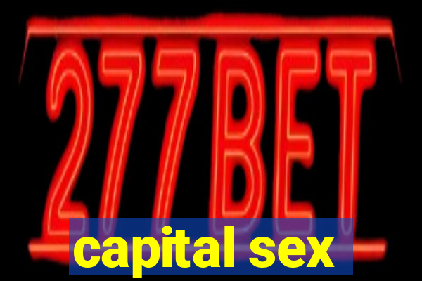 capital sex